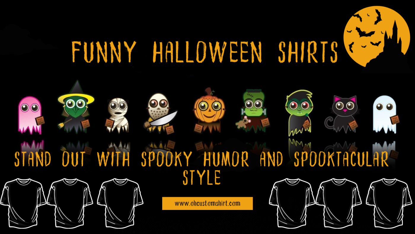 Funny Halloween Shirts, Stand Out With Spooky Humor And Spooktacular Style